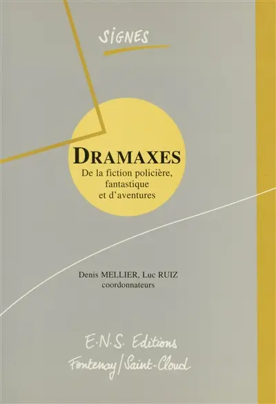Dramaxes : de la fiction policière, fantastique et d'aventures