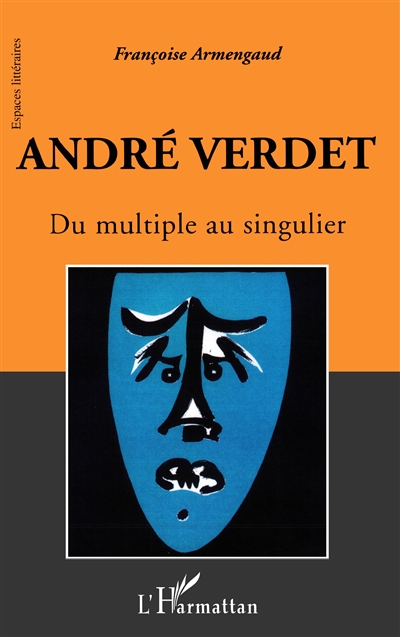 André Verdet, du multiple au singulier