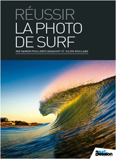 Réussir la photo de surf : guide pratique