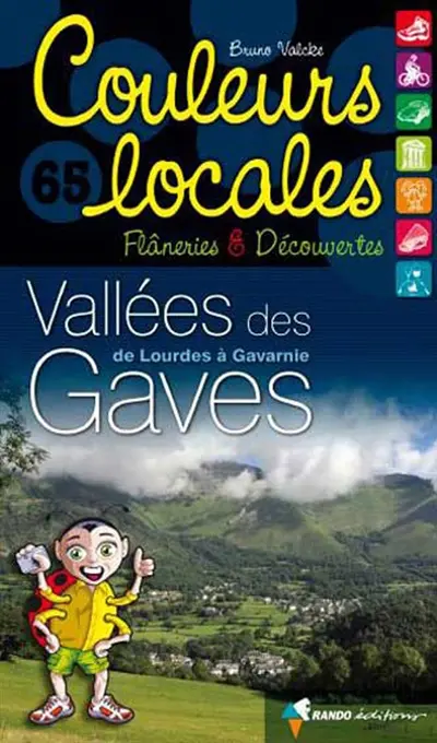 Vallées des Gaves : de Lourdes à Gavarnie : flâneries & découvertes