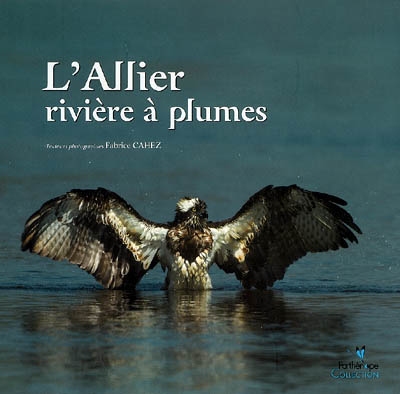 L'Allier : rivière à plumes