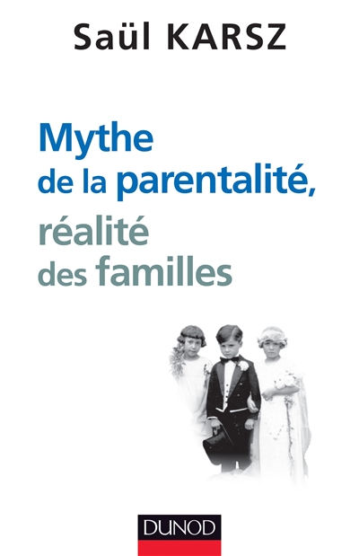 Mythes de la parentalité, réalité des familles