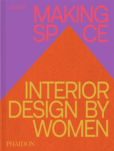 Un espace à soi : l'architecture d'intérieur au féminin