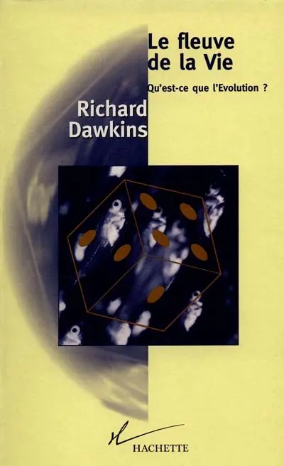 Le fleuve de la vie : qu'est-ce-que l'évolution ?
