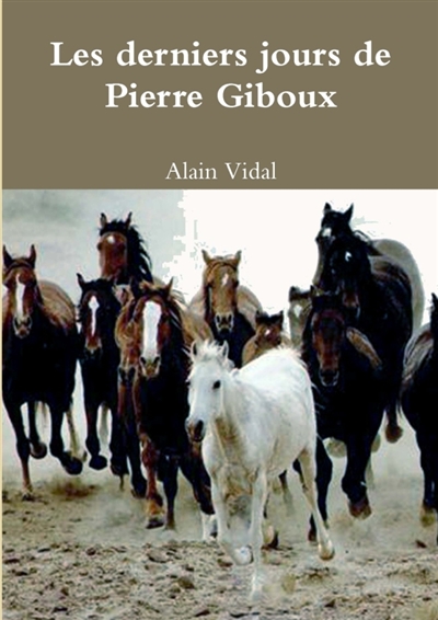 Les derniers jours de Pierre Giboux