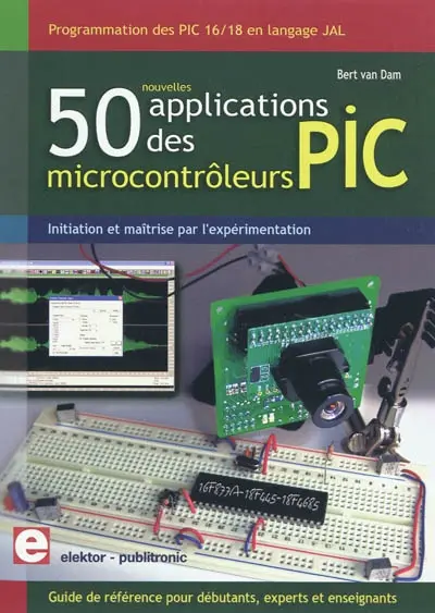 50 nouvelles applications des microcontrôleurs PIC : programmation des PIC 16 et 18 en langage JAL