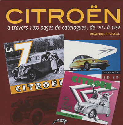 Citroën à travers 1.000 pages de catalogues, de 1919 à 1969