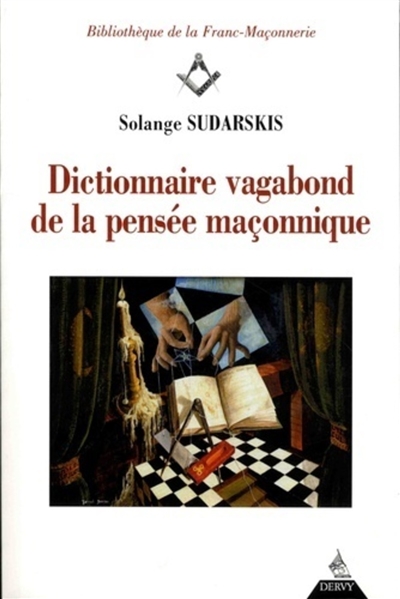 Dictionnaire vagabond de la pensée maçonnique