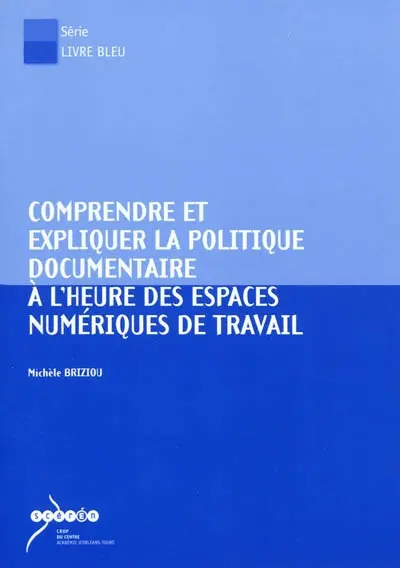 Comprendre et expliquer la politique documentaire à l'heure des espaces numériques de travail (ENT)