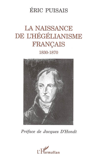 La naissance de l'hégélianisme français : 1830-1870