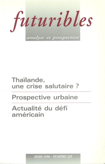 Futuribles 229, mars 1998. Thaïlande, une crise salutaire ? : Prospective urbaine