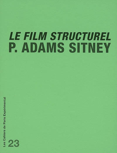 Le film structurel. Quelques commentaires sur Le film structurel de P. Adams Sitney