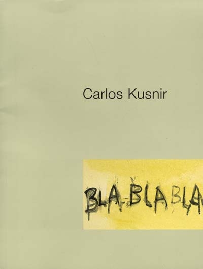 Carlos Kusnir : bla, bla, bla