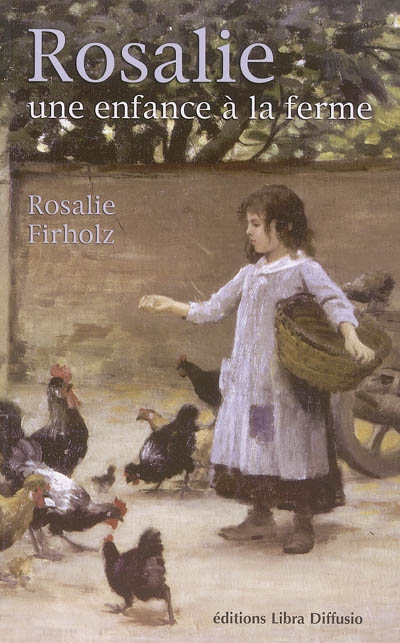 Rosalie : une enfance à la ferme