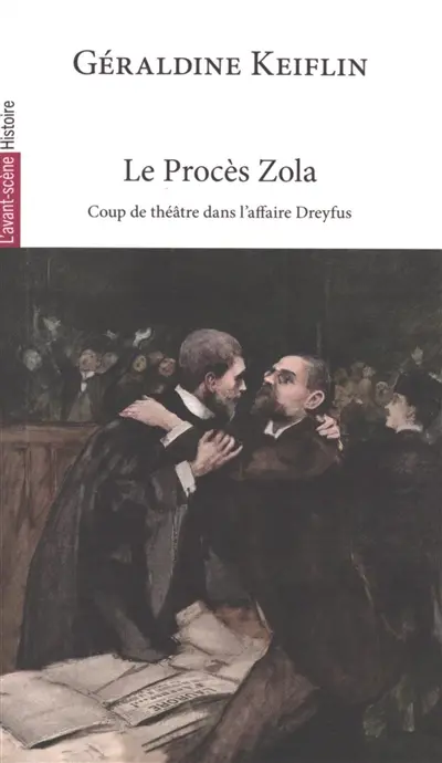 Le procès Zola : coup de théâtre dans l'affaire Dreyfus Le procès Zola : coup de théâtre dans l'affaire Dreyfus