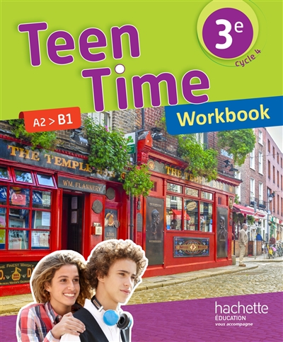 Teen time 3e, cycle 4 : A2-B1 : workbook
