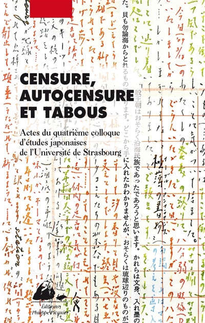 Censure, autocensure et tabous : actes du quatrième colloque d'études japonaises de l'Université de Strasbourg