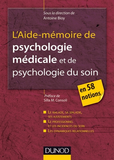 L'aide-mémoire de psychologie médicale et de psychologie du soin en 58 notions