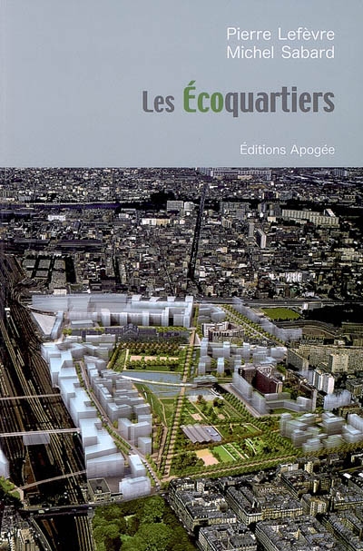 Les écoquartiers : l'avenir de la ville durable