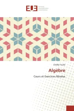 Algèbre : Cours et Exercices Résolus