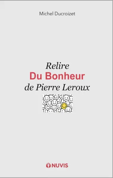 Relire Du bonheur de Pierre Leroux