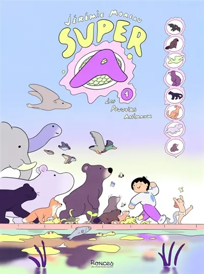 Super A. Les pouvoirs animaux