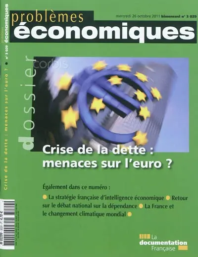 Problèmes économiques, n° 3029. Crise de la dette : menaces sur l'euro ?