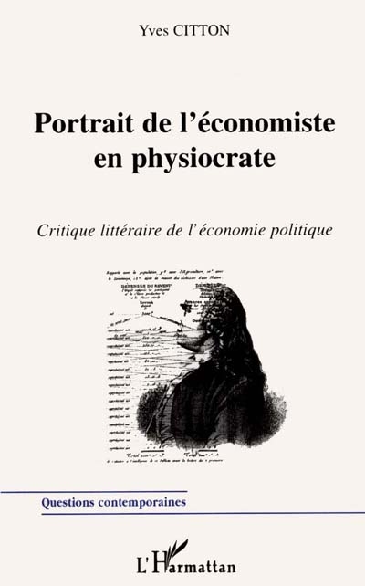 Portrait de l'économiste en physiocrate : critique littéraire de l'économie politique