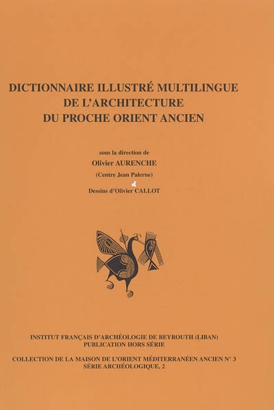 Dictionnaire illustré multilingue de l'architecture du Proche Orient ancien