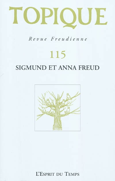 Topique, n° 115. Sigmund et Anna Freud