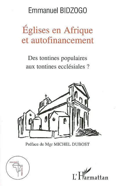 Eglises en Afrique et autofinancement : des tontines populaires aux tontines ecclésiales ?