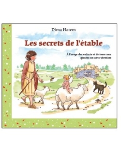 Les secrets de l'étable : contes de Noël à l'usage des enfants et de tous les coeurs d'enfant