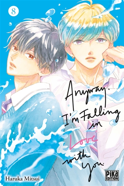 Anyway, I'm falling in love with you, tome 8