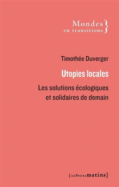 Utopies locales : les solutions écologiques et solidaires de demain