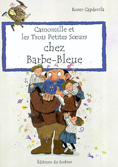 Camomille et les trois petites soeurs chez Barbe-bleue