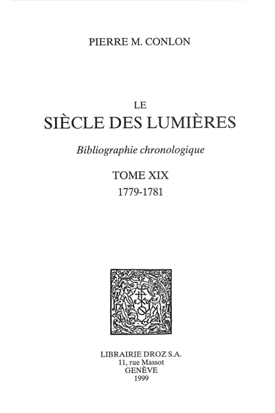Le siècle des lumières : bibliographie chronologique. Vol. 19. 1779-1781