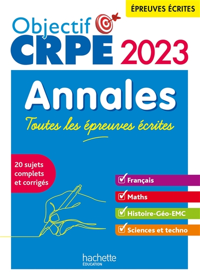 Annales, toutes les épreuves écrites 2023 : français, maths, histoire géo, EMC, sciences et techno : 20 sujets complets et corrigés