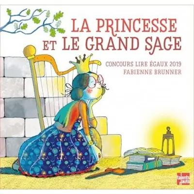 La princesse et le grand sage : concours Lire égaux 2019