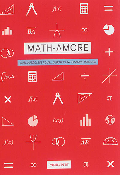 Math-amore : quelques clefs pour... débuter une histoire d'amour