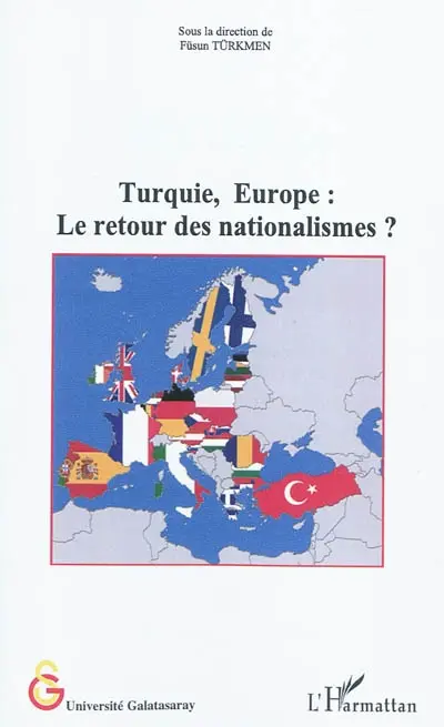 Turquie, Europe : le retour des nationalismes ?