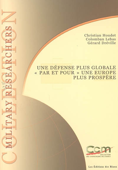 Une défense plus globale par et pour une Europe plus prospère. A renewed global defence by and for a prosperous Europe