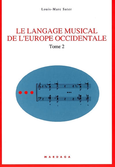 Le langage musical de l'Europe occidentale. Vol. 2. Figures, exemples musicaux, annexes