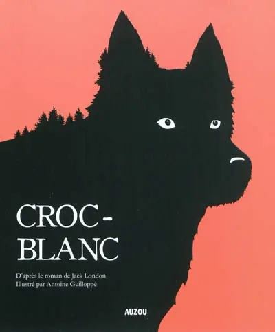 Croc-Blanc : d'après le roman de Jack London