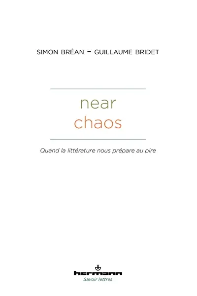 Near chaos : quand la littérature nous prépare au pire