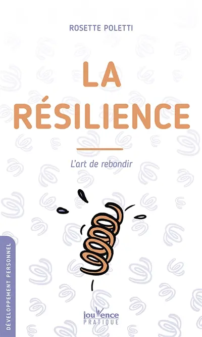 La résilience : l'art de rebondir