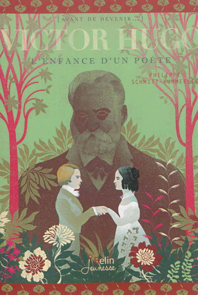 Victor Hugo : l'enfance d'un poète