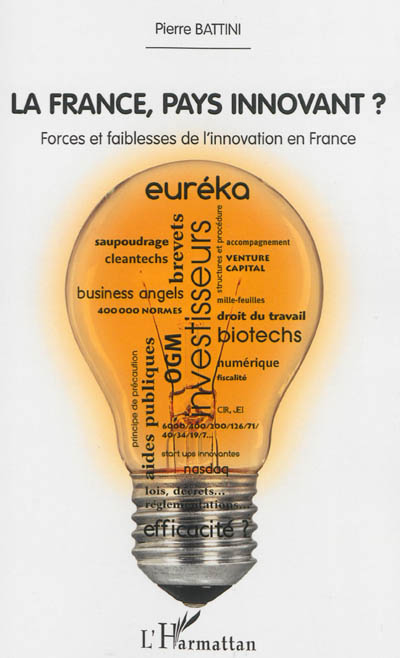 La France, pays innovant ? : forces et faiblesses de l'innovation en France