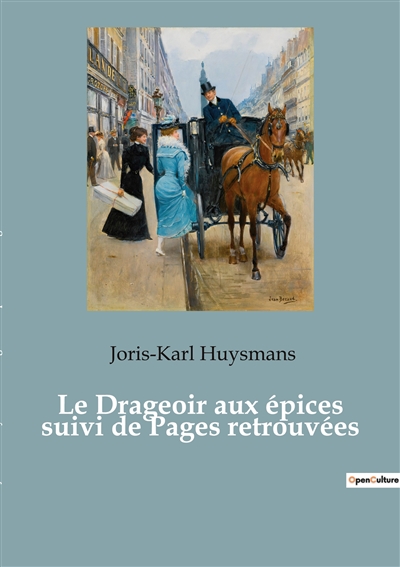 Le Drageoir aux épices suivi de Pages retrouvées