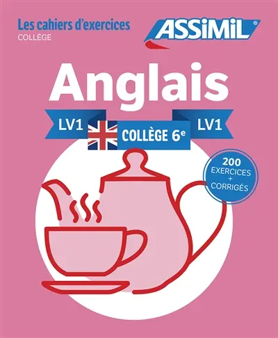 Anglais, collège 6e, LV1 : 200 exercices + corrigés