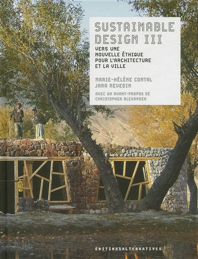 Sustainable design. Vol. 3. Vers une nouvelle éthique pour l'architecture et la ville